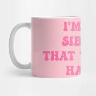 I'm The Sibling That Throws Hands Lover Mug